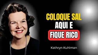 Coloque SAL Nesse Lugar da Casa e Veja o Dinheiro Chegar | Kathryn Kuhlman