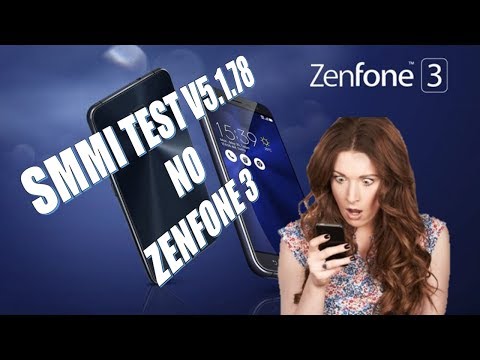 TESTE DE FUNÇÃO NO ZENFONE 3 "SMMI TEST v5.1.78"