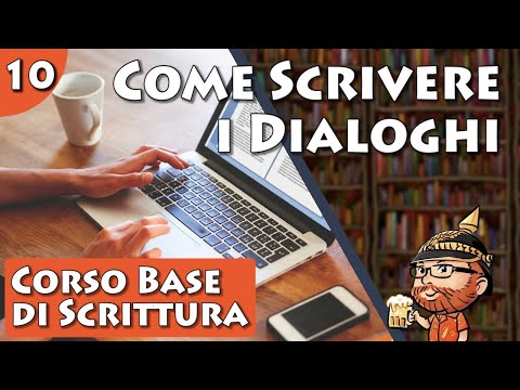 Corso Base di Scrittura Creativa, lezione 10 - Come Scrivere i Dialoghi