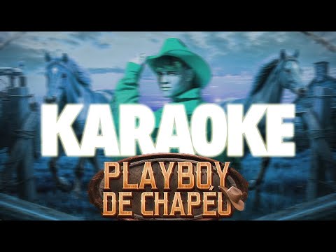 Robson Abreu - Playboy de Chapéu KARAOKE