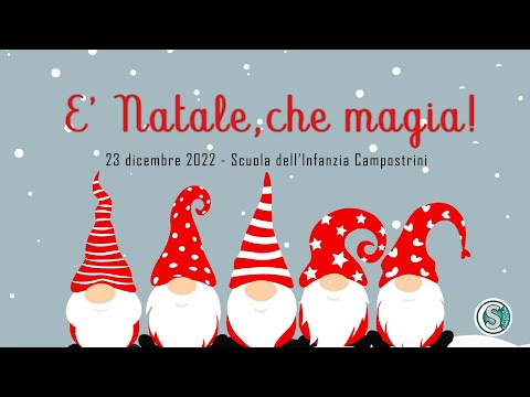 E' Natale, che magia! - Infanzia Campostrini, 23 dicembre 2022