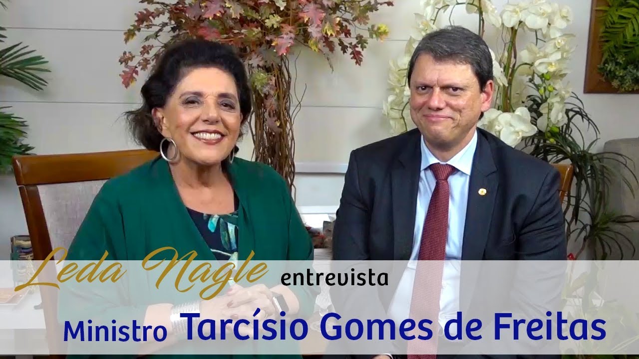 COM A PALAVRA O MINISTRO DA INFRAESTRUTURA, TARCISO GOMES DE FREITAS| LEDA NAGLE