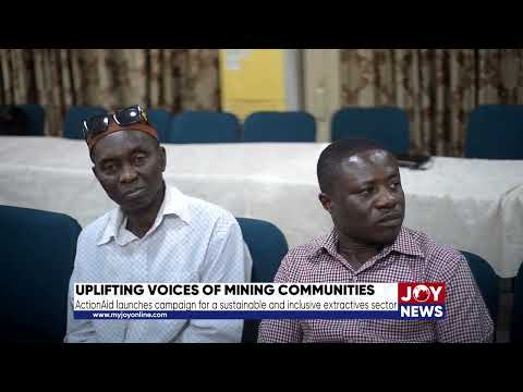 ActionAid launches campaign for a sustainable and inclusive extractive sector
