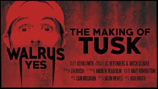 Walrus Yes: The Making of Tusk