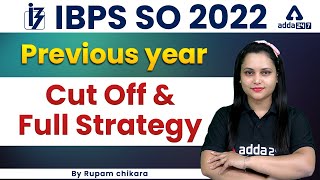 IBPS SO 2022 | Previous Year Cut Off & Full Strategy By Rupam Chikara