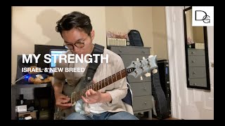 My Strength - Israel Houghton Guitar Cover