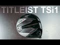 TITLEIST TSi1 DRIVER REVIEW Is This The BEST DRIVER FOR AMATEURS