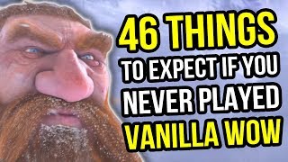 Vanilla WoW - 46 Things To Expect If You Never Played Classic World of Warcraft - MMORPG Discussion