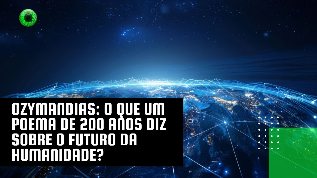 Ozymandias: o que um poema de 200 anos diz sobre o futuro da humanidade?