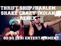 Thrift Shop (CRAZY INDIAN REMIX) - So So Desi ...