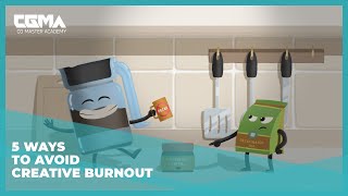 5 Ways to Avoid Creative Burnout | CGMA