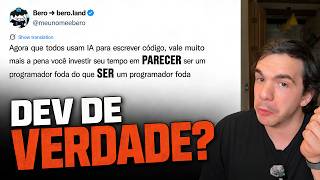 Nunca Foi Tão Fácil Fingir Que Você É um Bom Dev