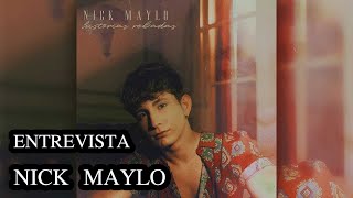 Entrevista con NICK MAYLO | Single &quot;Historias Robadas&quot;