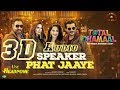 Speaker Phat Jaaye 3D Audio Total Dhamaal Esha Ajay Madhuri Anil Harrdy Jonita