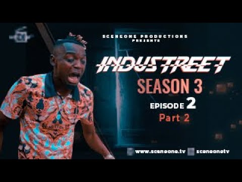 INDUSTREET S3EP2 - INGRATE (Part 2)