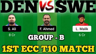 DEN vs SWE DREAM11 || SWE Vs DEN Dream11 Prediction || DEN VS SWE 1ST ECC GROUP B MATCH