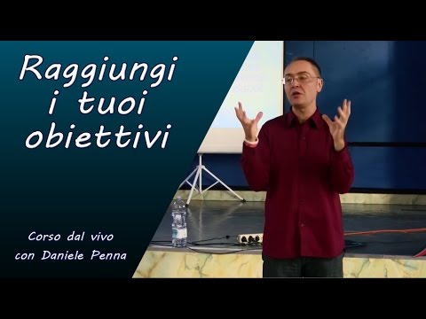 Come Raggiungere i Tuoi Obiettivi