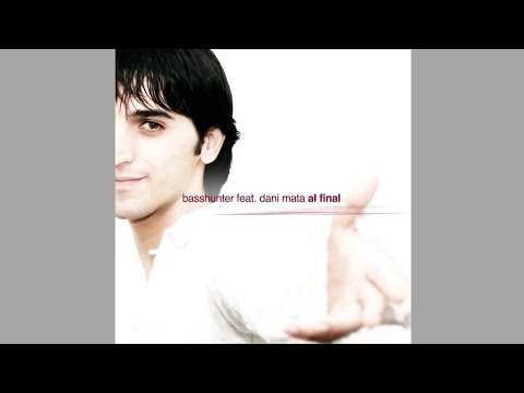 Basshunter Feat. Dani Mata - Al Final (Spanish Version)