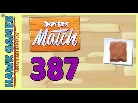 Angry Birds Match ⭐ Level 387 Hard - Walkthrough, No Boosters