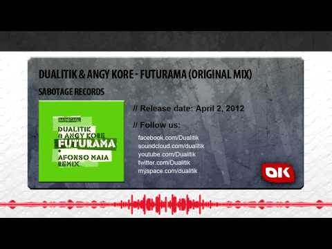 Dualitik & Angy Kore - Futurama _ Original Mix [Sabotage Records]