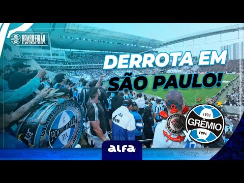 CORINTHIANS 2x0 GRÊMIO - DERROTA EM SÃO PAULO!