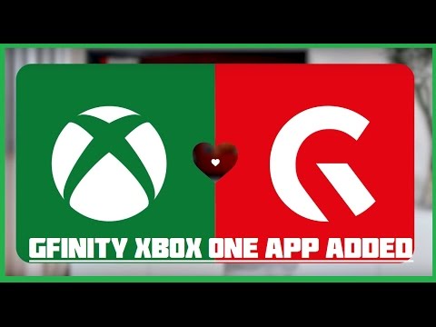 Gfinity Xbox One App Added