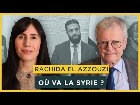 Où va la Syrie ? Avec Rachida El Azzouzi | Entretiens géopo