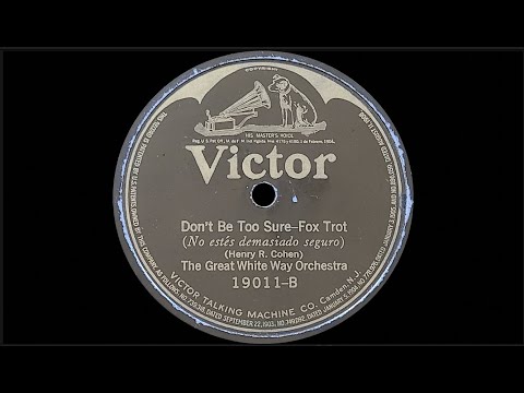 “Don't Be Too Sure” by the Great White Way Orchestra 1923