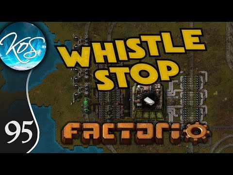 Whistle Stop Factorio Ep 95: SWEET KISSES - Mod Spotlight, Let's Play, Gameplay