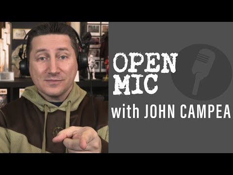 John Campea Open Mic - Wednesday August 1st 2018