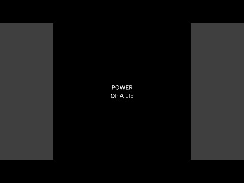 POWER OF A LIE