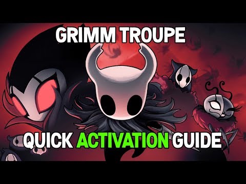 Hollow Knight Grimm Troupe DLC- Where to Go and How to Start Guide