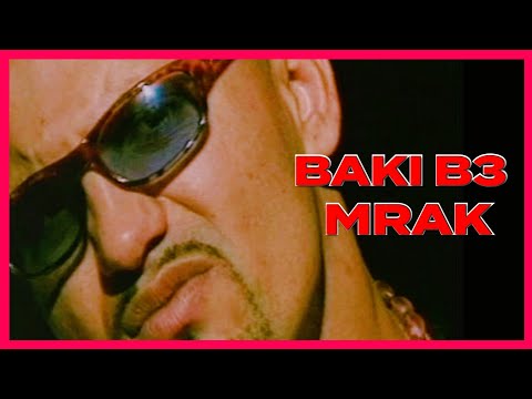 BAKI B3 - MRAK [ Official Video ]