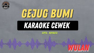Download lagu GEJOG BUMI - ( KARAOKE RAMPAK CEWEK ) Wulan Tarling Lama mp3 Download lagu GEJOG BUMI - ( KARAOKE RAMPAK CEWEK ) Wulan Tarling Lama mp3