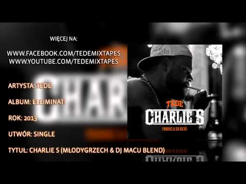 Tede - Charlie S (MłodyGrzech & DJ Macu Blend)