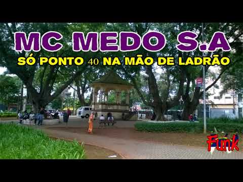 MC MEDO - SÓ PONTO 40 NA MÃO DE LADRÃO (FUNK DE PERNAMBUCO)