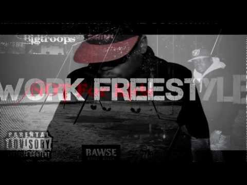 Big Troops - Work Freestyle -@Slumlife @BigBawsemedia