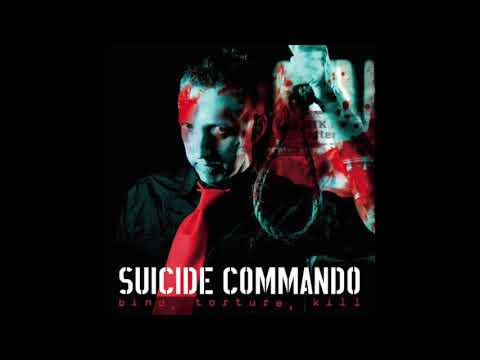Suicide Commando ‎– Bind, Torture, Kill (Full Album - 2006)