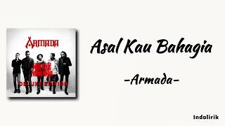 Download lagu Armada - Asal Kau Bahagia | Lirik Lagu mp3 Download lagu Armada - Asal Kau Bahagia | Lirik Lagu mp3