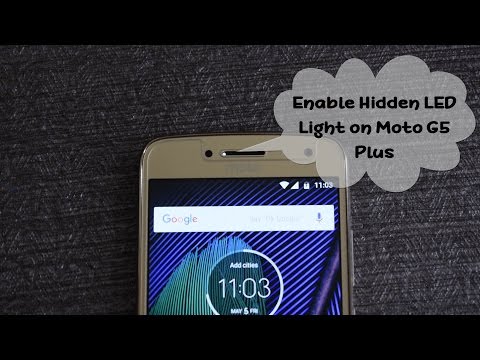 Enable Hidden LED Light in Moto G5 Plus
