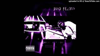 Jayo Felony - Penitentiary Bound  Slowed Down