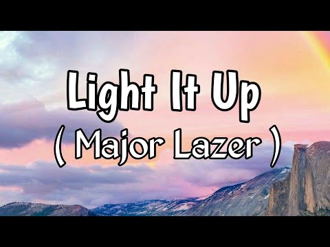 Major Lazer – Light it Up Remix (Lyrics) (feat. Nyla & Fuse ODG)