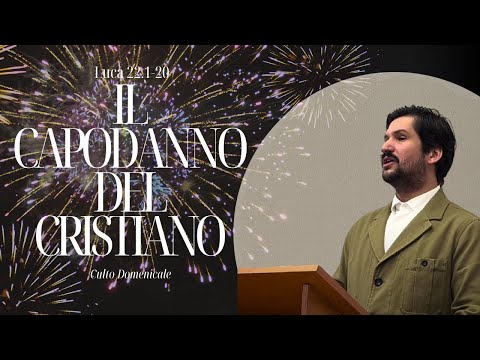 Il Capodanno del cristiano | Luca 22:1-20