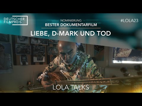 LOLA TALK · Nominierung „Bester Dokumentarfilm“ · „Liebe, D-Mark und Tod“
