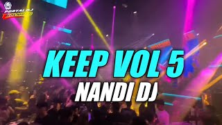 Download lagu DJ TERBARU ❗KEEP NANDI DJ VOL 5 New 2023 mp3