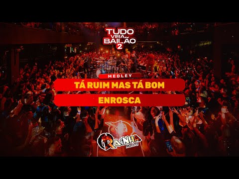 Medley - Tá ruim, Mas Tá Bom / Enrosca, Enrosca | Rainha Musical  #Tudovirabailão2