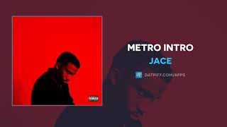 Jace - Metro Intro (AUDIO)