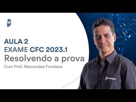 Exame CFC 2023.1 - Resolvendo a prova - Prof. Marcondes Fortaleza