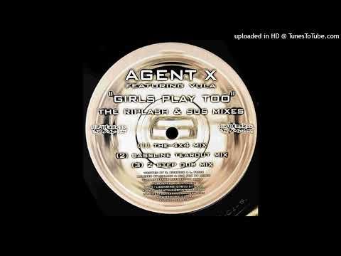 Agent X featuring Vula - Girls Play Too (2 Step Dub Mix)