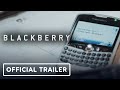 BlackBerry - Official Trailer (2023) Glenn Howerton, Jay Baruchel
